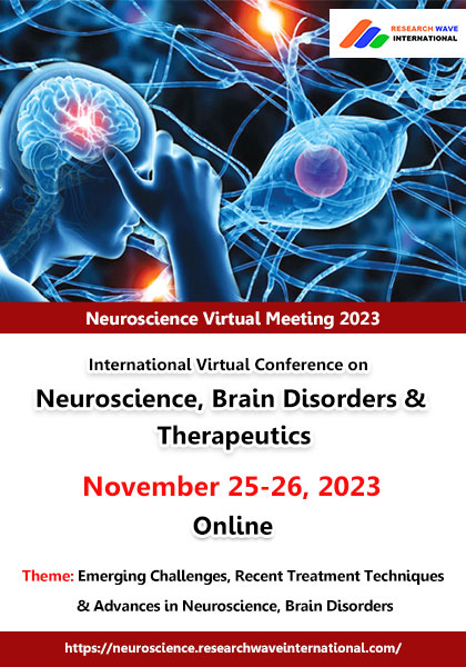 International-Virtual-Conference-on-Neuroscience,-Brain-Disorders-&-Therapeutics-(Neuroscience-Virtual-Meeting-2023)