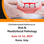 22nd-International-Conference-on-Oral-&-Maxillofacial-Pathology-(Oral-Pathology-2024)