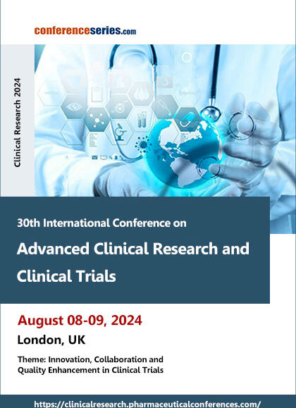 30th-International-Conference-on-Advanced-Clinical-Research-and-Clinical-Trials-(Clinical-Research-2024)1