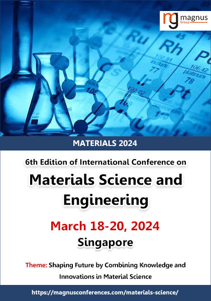 6th-Edition-of-International-Conference-on-Materials-Science-and-Engineering-(MATERIALS-2024)