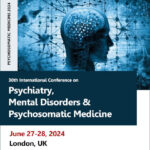 30th-International-Conference-on-Psychiatry,-Mental-Disorders-&-Psychosomatic-Medicine-(PSYCHOSOMATIC-MEDICINE-2024)1