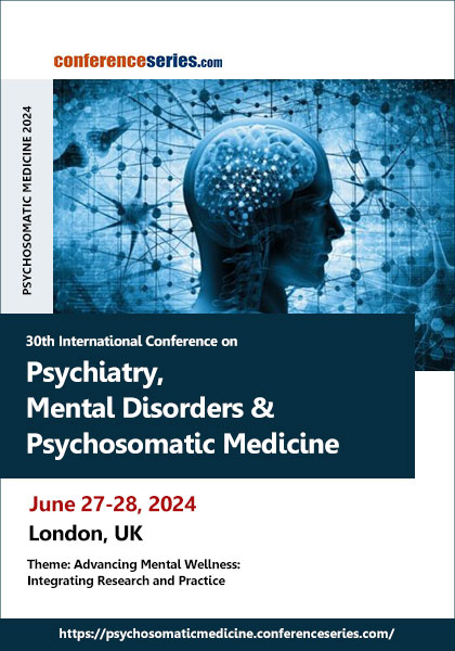 30th-International-Conference-on-Psychiatry,-Mental-Disorders-&-Psychosomatic-Medicine-(PSYCHOSOMATIC-MEDICINE-2024)1