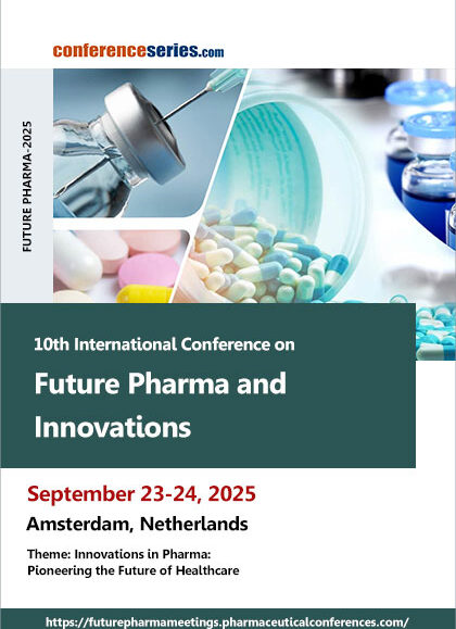 10th-International-Conference-on-Future-Pharma-and-Innovations-(FUTURE-PHARMA-2025)