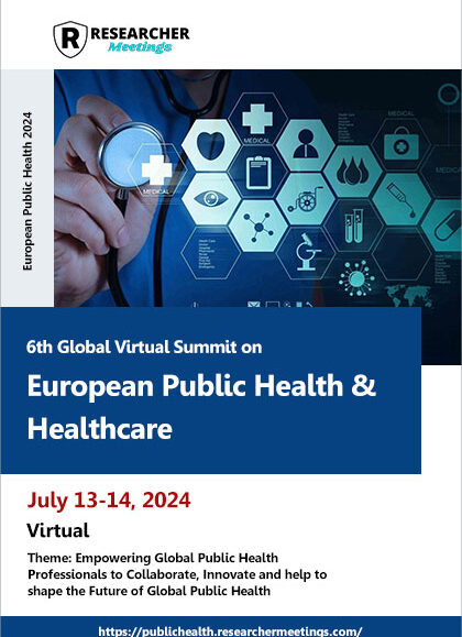 6th-Global-Virtual-Summit-on-European-Public-Health-&-Healthcare-(European-Public-Health-2024)