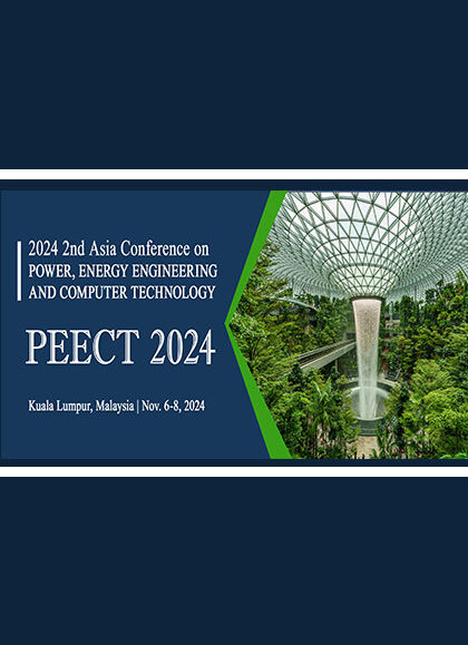 2024-2nd-Asia-Conference-on-Power,-Energy-Engineering-and-Computer-Technology-(PEECT-2024)