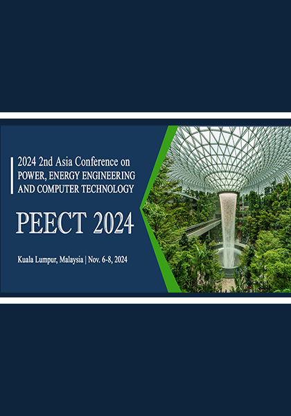 2024-2nd-Asia-Conference-on-Power,-Energy-Engineering-and-Computer-Technology-(PEECT-2024)