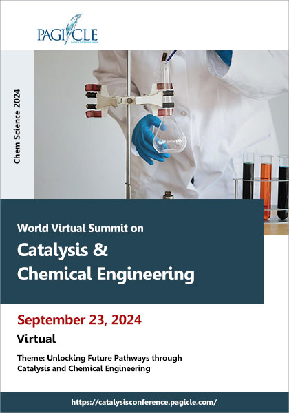 World-Virtual-Summit-on-Catalysis-&-Chemical-Engineering-(Chem-Science-2024)