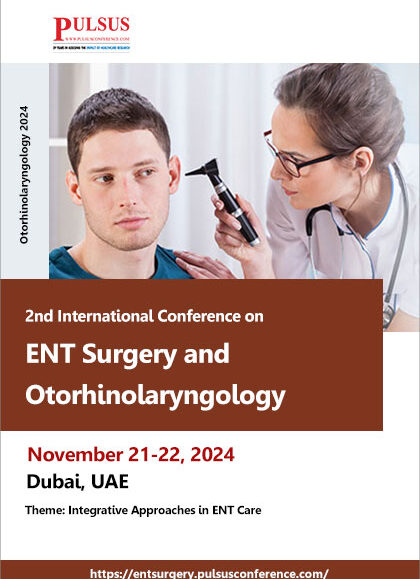 2nd-International-Conference-on-ENT-Surgery-and-Otorhinolaryngology-(Otorhinolaryngology-2024)