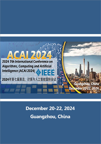 2024-7th-International-Conference-on-Algorithms,-Computing-and-Artificial-Intelligence-(ACAI-2024)