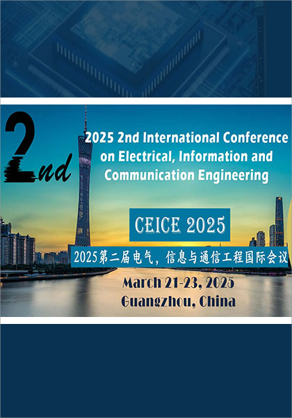 2025-2nd-International-Conference-on-Electrical,-Information-and-Communication-Engineering-(CEICE-2025)