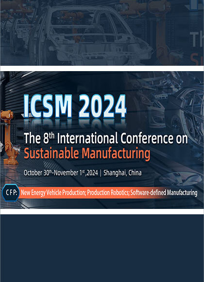 The-8th-International-Conference-on-Sustainable-Manufacturing-(ICSM-2024)