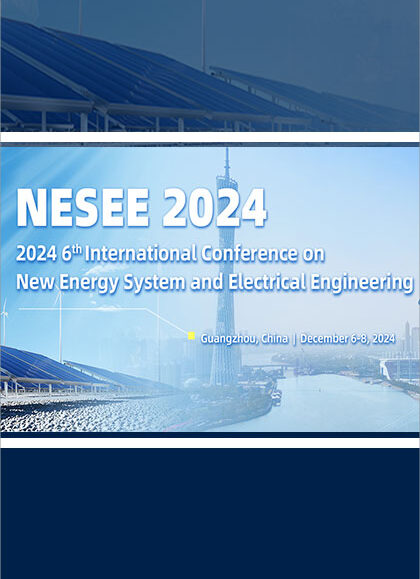 2024-6th-International-Conference-on-New-Energy-System-and-Electrical-Engineering-(NESEE-2024)