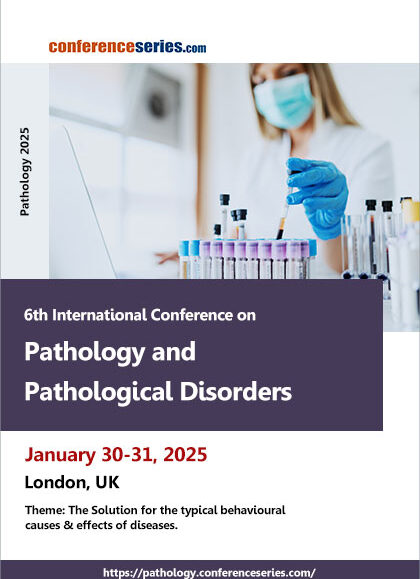 6th-International-Conference-on-Pathology-and-Pathological-Disorders-(Pathology-2025)