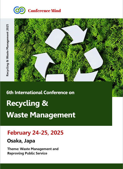 6th-International-Conference-on-Recycling-&-Waste-Management-(Recycling-&-Waste-Management-2025)