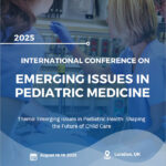 International-Conference-on-Emerging-Issues-in-Pediatric-Medicine-(Pediatric-Medicine-Conference-2025)