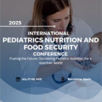 International-Conference-on-Pediatrics-Nutrition-and-Food-Security-(Pediatric-Nutrition-Conference-2025)