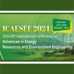 2024-10th-International-Conference-on-Advances-in-Energy-Resources-and-Environment-Engineering-(ICAESEE-2024)