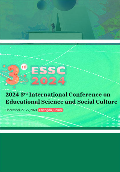 2024-3rd-International-Conference-on-Educational-Science-and-Social-Culture-(ESSC-2024)