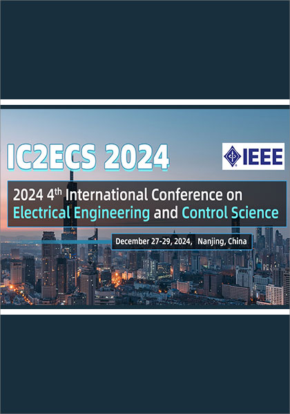 2024-4th-International-Conference-on-Electrical-Engineering-and-Control-Science-(IC2ECS-2024）