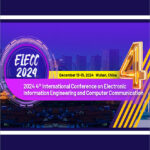 2024-4th-International-Conference-on-Electronic-Information-Engineering-and-Computer-Communication-(EIECC-2024)