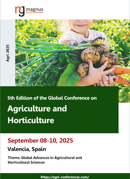 5th-Edition-of-the-Global-Conference-on-Agriculture-and-Horticulture-(Agri-2025)