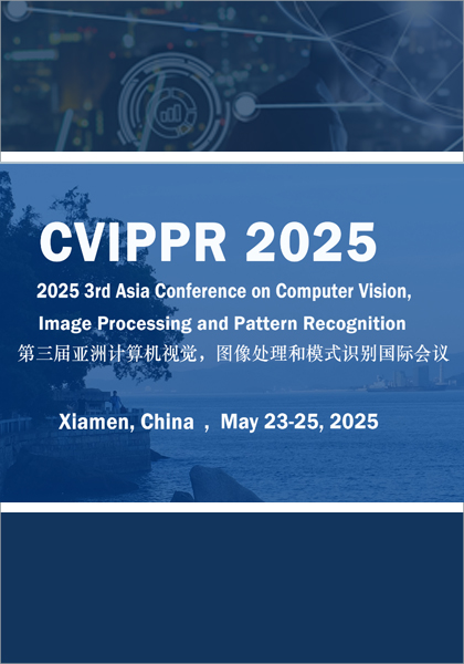 2025-3rd-Asia-Conference-on-Computer-Vision,-Image-Processing-and-Pattern-Recognition-(CVIPPR-2025)