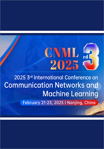 2025-3rd-International-Conference-on-Communication-Networks-and-Machine-Learning-(CNML-2025)