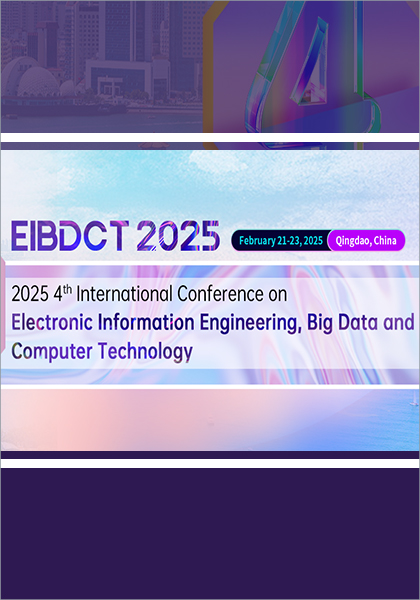 2025-4th-International-Conference-on-Electronic-Information-Engineering,-Big-Data-and-Computer-Technology-(EIBDCT-2025)