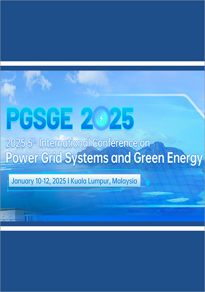 2025-5th-International-Conference-on-Power-Grid-Systems-and-Green-Energy-(PGSGE-2025)