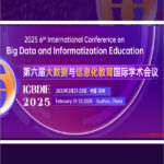 2025-6th-International-Conference-on-Big-Data-and-Informatization-Education-(ICBDIE-2025)