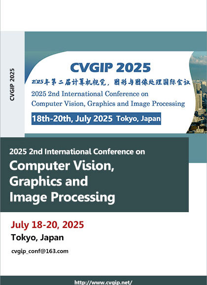 2025-2nd-International-Conference-on-Computer-Vision,-Graphics-and-Image-Processing-(CVGIP-2025)