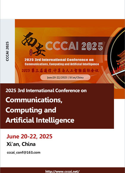 2025-3rd-International-Conference-on-Communications,-Computing-and-Artificial-Intelligence-(CCCAI-2025)