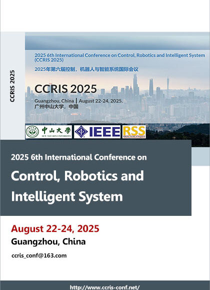 2025-6th-International-Conference-on-Control,-Robotics-and-Intelligent-System-(CCRIS-2025)