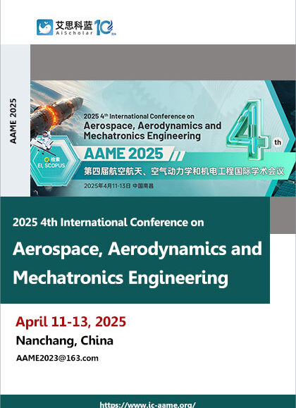 2025-4th-International-Conference-on-Aerospace,-Aerodynamics-and-Mechatronics-Engineering-(AAME-2025)