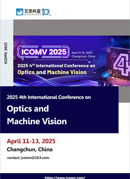 2025-4th-International-Conference-on-Optics-and-Machine-Vision-(ICOMV-2025)
