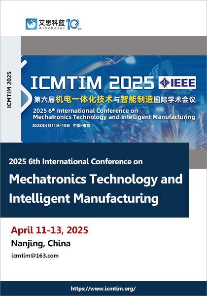 2025-6th-International-Conference-on-Mechatronics-Technology-and-Intelligent-Manufacturing-(ICMTIM-2025)