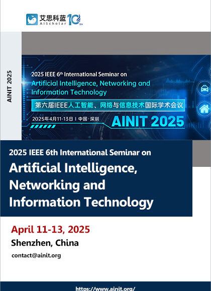 2025-IEEE-6th-International-Seminar-on-Artificial-Intelligence,-Networking-and-Information-Technology-(AINIT-2025)