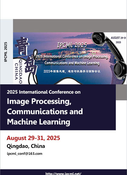 2025-International-Conference-on-Image-Processing,-Communications-and-Machine-Learning-(IPCML-2025)