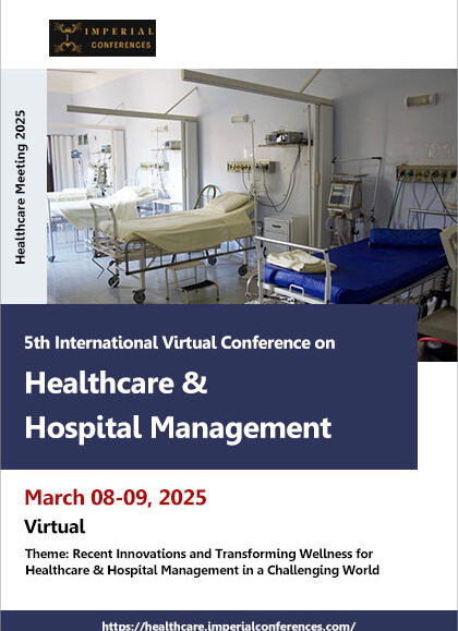 5th International-Virtual-Conference-on-Healthcare-&-Hospital-Management-(Healthcare-Meeting-2025)