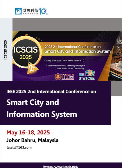 IEEE-2025-2nd-International-Conference-on-Smart-City-and-Information-System-(ICSCIS-2025)