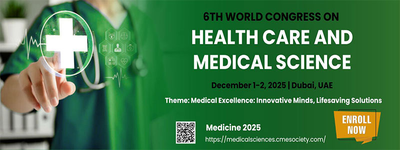 6th-World-Congress-on-Health-Care-and-Medical-Science-(Medicine-2025)