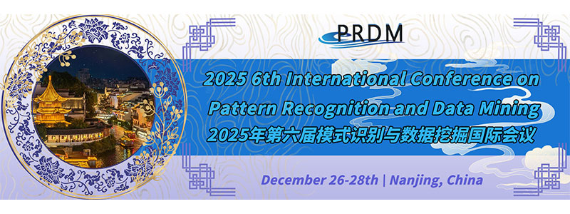 2025-6th-International-Conference-on-Pattern-Recognition-and-Data-Mining-(PRDM-2025)
