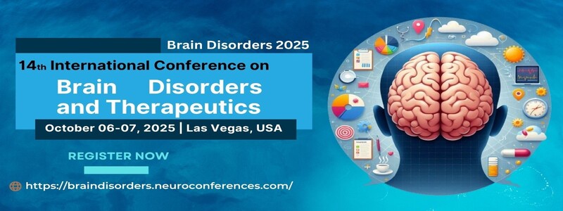 14th International Conference on Brain Disorders and Therapeutics (Brain Disorders 2025)