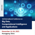 3rd-International-Conference-on-Big-Data,-Computational-Intelligence-and-Applications-(BDCIA-2025)