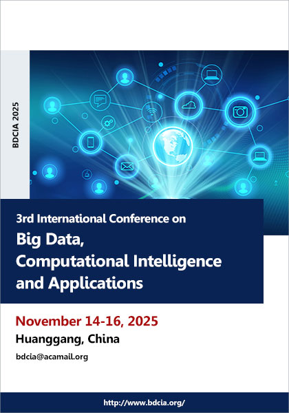 3rd-International-Conference-on-Big-Data,-Computational-Intelligence-and-Applications-(BDCIA-2025)