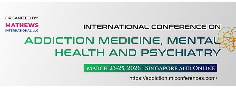 International-Conference-on-Addiction-Medicine,-Mental-Health,-and-Psychiatry-(Psychiatry-Conferences-2026)