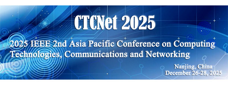 2025-2nd-Asia-Pacific-Conference-on-Computing-Technologies,-Communications-and-Networking-(CTCNet-2025)