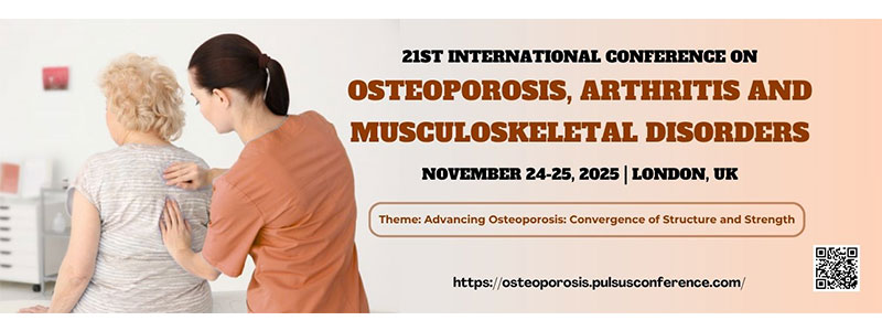 21st-International-Conference-on-Osteoporosis,-Arthritis-and-Musculoskeletal-Disorders-(Osteoporosi-2025)