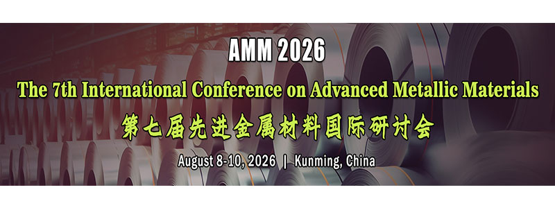 The-7th-International-Conference-on-Advanced-Metallic-Materials-(AMM-2026)