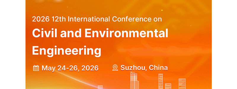2026-12th-International-Conference-on-Civil-and-Environmental-Engineering-(ICCEE2026)